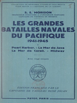 cover image of Les grandes batailles navales du Pacifique, 1941-1945 (1). Pearl Harbor, la Mer de Java, la Mer de Corail, Midway